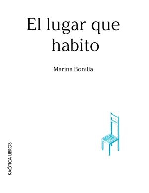 EL LUGAR QUE HABITO | 9788412731538 | BONILLA, MARINA