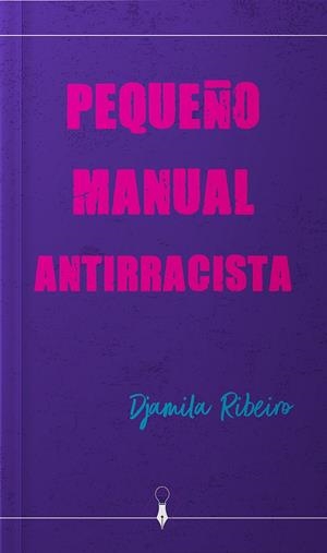 PEQUEÑO MANUAL ANTIRRACISTA | 9788412377910 | RIBEIRO, DJAMILA