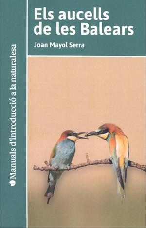 ELS AUCELLS DE LES BALEARS | 9788427361027 | MAYOL SERRA, JOAN
