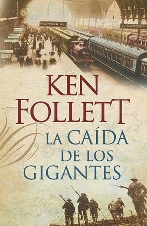 LA CAÍDA DE LOS GIGANTES (THE CENTURY 1) | 9788401337635 | FOLLETT, KEN