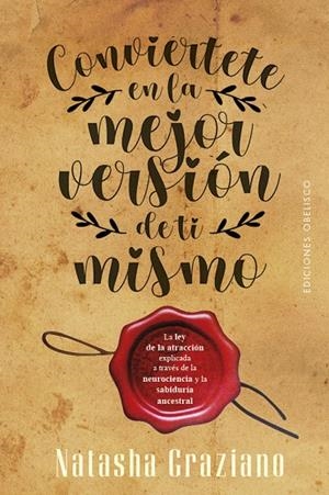 CONVIÉRTETE EN LA MEJOR VERSIÓN DE TI | 9788411720991 | GRAZIANO, NATASHA