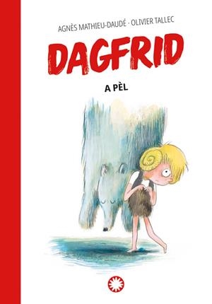 DAGFRID A PÈL | 9788419401991 | MATHIEU-DAUDÉ, AGNÈS/TALLEC, OLIVIER