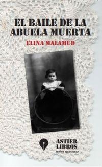 EL BAILE DE LA ABUELA MUERTA | 9789872718763 | MALAMUD, ELINA