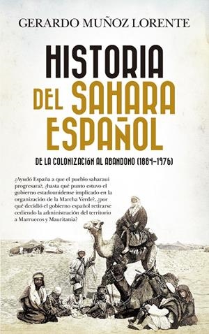 HISTORIA DEL SAHARA ESPAÑOL | 9788410520394 | MUÑOZ LORENTE, GERARDO