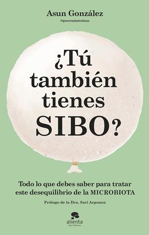 ¿TÚ TAMBIÉN TIENES SIBO? | 9788413442990 | GONZÁLEZ, ASUN