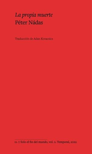LA PROPIA MUERTE | 9788412193374 | NÁDAS, PÉTER
