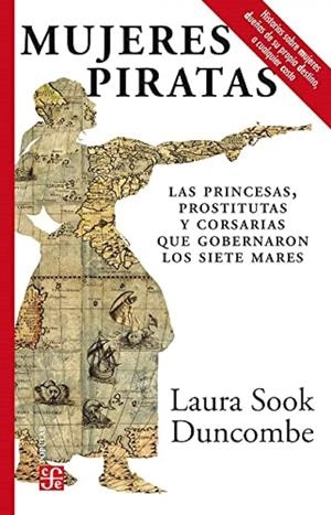 MUJERES PIRATAS | 9786071672766 | DUNCOMBE, LAURA SOOK