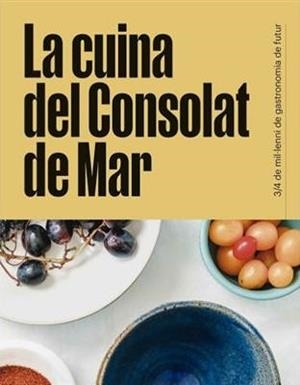 LA CUINA DEL CONSOLAT DE MAR | 9788418849930 | CALENT, MIQUEL/DE MEIÀ, SERGI/MURILLO, LUCÍA/LUGO, ISABEL