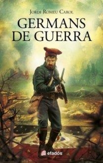 GERMANS DE GUERRA | 9788419736116 | ROMEU CAROL , JORDI