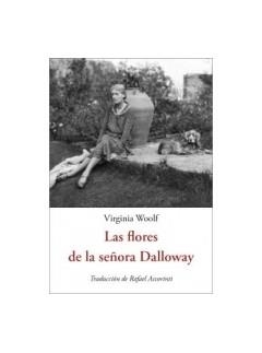LAS FLORES DE LA SEÑORA DALLOWAY | 9788476513170 | WOOLF, VIRGINIA
