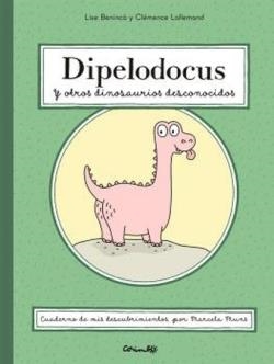 DIPELODOCUS Y OTROS DINOSAURIOS DESCONOCIDOS | 9788484706694 | BENINCÀ, LICE & LALLEMAND, CLÉMENCE