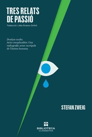TRES RELATS DE PASSIÓ | 9788419627377 | ZWEIG, STEFAN