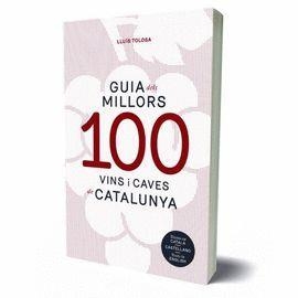 GUIA 100 MILLORS VINS I CAVES DE CATALUNYA | 9788494579325 | AA.VV.