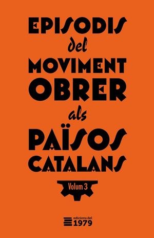 EPISODIS DEL MOVIMENT OBRER ALS PAÏSOS CATALANS 3 | 9788412818109 | VARIOS AUTORES