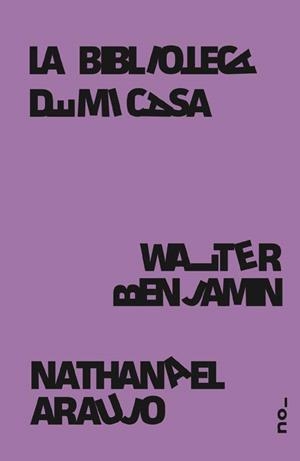 LA BIBLIOTECA DE MI CASA | 9788412684520 | BENJAMIN, WALTER