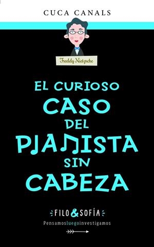 3. EL CURIOSO CASO DEL PIANISTA SIN CABEZA | 9788468356433 | CANALS, CUCA
