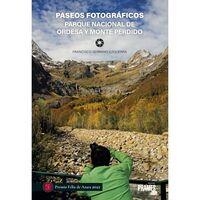 PASEOS FOTOGRÁFICOS. PARQUE NACIONAL DE ORDESA Y MONTE PERDIDO | 9788483215845 | FRANCISCO SERRANO EZQUERRA