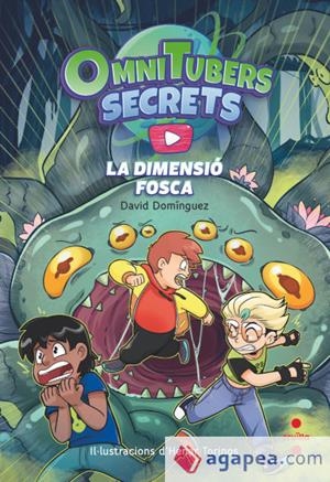 OMNITUBETS SECRETS 3: LA DIMENSIÓ FOSCA | 9788466157117 | DOMÍNGUEZ, DAVID