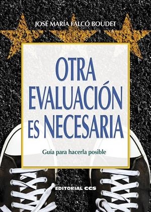 OTRA EVALUACIÓN ES NECESARIA | 9788413791463 | FALCÓ BOUDET, JOSÉ MARÍA