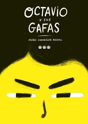 OCTAVIO Y SUS GAFAS | 9788412347074 | GONZÁLEZ ROSSELL, MARC