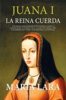 JUANA I, LA REINA CUERDA | 9788419979247 | LARA, MARIA