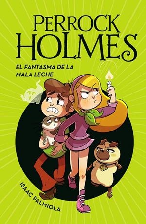 PERROCK HOLMES 16 EL FANTASMA DE LA MALA | 9788418318863 | PALMIOLA, ISAAC