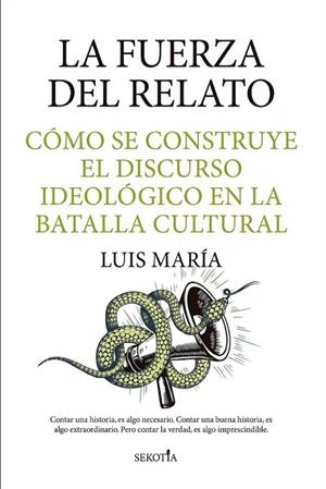 LA FUERZA DEL RELATO | 9788419979186 | MARIA, LUIS