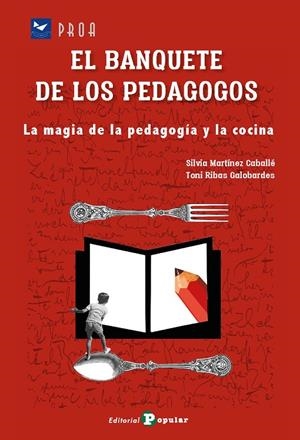 EL BANQUETE DE LOS PEDAGOGOS | 9788478849604 | MARTINEZ CABALLE, SILVIA