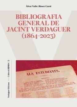 BIBLIOGRAFIA GENERAL DE JACINT VERDAGUER (1864-2023) | 9788412616545 | VALLS, ALVAR