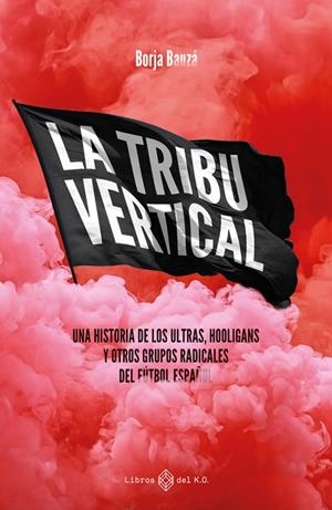 LA TRIBU VERTICAL | 9788419119667 | BAUZÁ, BORJA