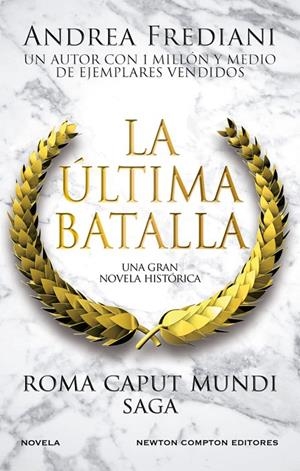 ROMA CAPUT MUNDI 3. LA ÚLTIMA BATALLA | 9788410080072 | FREDIANI, ANDREA