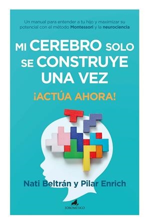 MI CEREBRO SOLO SE CONSTRUYE UNA VEZ | 9788419962102 | NATIVIDAD BELTRÁN HERNANDO/MARÍA DEL PILAR ENRICH ROBERT