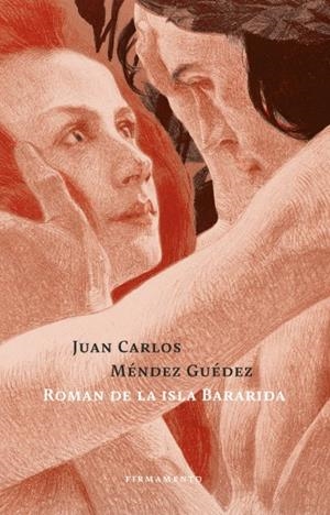 ROMAN DE LA ISLA BARARIDA | 9788412698190 | MÉNDEZ GUÉDEZ, JUAN CARLOS