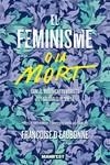 EL FEMINISME O LA MORT | 9788419719478 | DEAUBONNE , FRANÇOISE