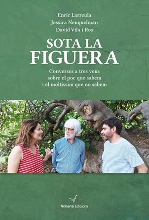 SOTA LA FIGUERA | 9788412824315 | LARREULA, ENRIC/NEUQUELMAN, JESSICA/VILA ROS, DAVID
