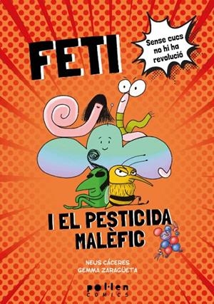 FETI I EL PESTICIDA MALÈFIC | 9788418580994 | CÁCERES, NEUS/ZARAGÜETA, GEMMA