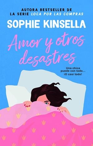 AMOR Y OTROS DESASTRES | 9788410080386 | KINSELLA, SOPHIE