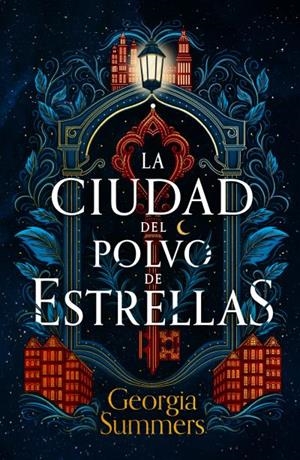 LA CIUDAD DEL POLVO DE ESTRELLAS | 9788419030962 | SUMMERS, GEORGIA