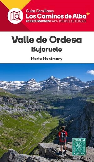 VALLE DE ORDESA- LOS CAMINOS DE ALBA | 9788470111273 | MONTMANY, MARTA