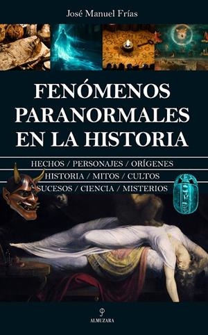 FENÓMENOS PARANORMALES EN LA HISTORIA | 9788410521551 | JOSÉ MANUEL FRÍAS