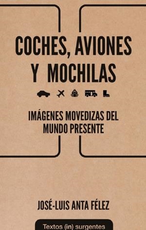 COCHE AVIONES Y MOCHILAS | 9788412744620 | ANTA FÉLEZ, JOSÉ LUIS
