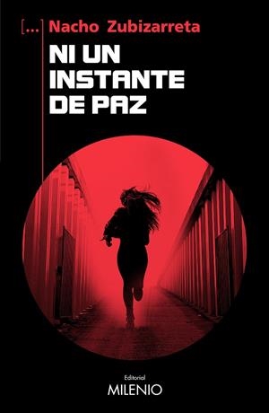 NI UN INSTANTE DE PAZ | 9788419884664 | ZUBIZARRETA CÓRDOBA, NACHO