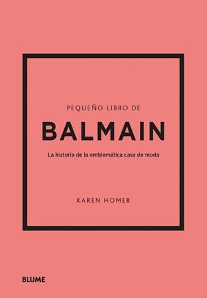 PEQUEÑO LIBRO DE BALMAIN | 9788410048485 | HOMER, KAREN