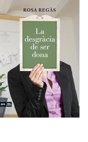LA DESGRÀCIA DE SER DONA | 9788415224419 | REGÀS, ROSA