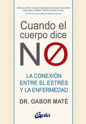 CUANDO EL CUERPO DICE "NO" | 9788484458296 | MATÉ, GABOR