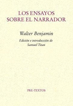 LOS ENSAYOS SOBRE EL NARRADOR | 9788410309166 | BENJAMIN, WALTER