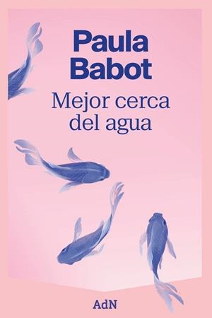 MEJOR CERCA DEL AGUA | 9788410138520 | BABOT, PAULA