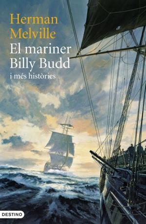 EL MARINER BILLY BUDD I MÉS HISTÒRIES | 9788497102032 | MELVILLE, HERMAN