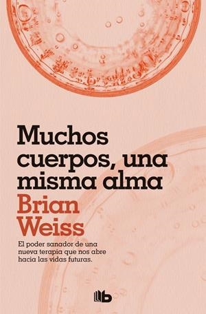 MUCHOS CUERPOS, UNA MISMA ALMA | 9788490706817 | WEISS, BRIAN