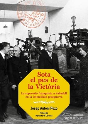 SOTA EL PES DE LA VICTÒRIA | 9788413035901 | POZO GONZÁLEZ, JOSEP ANTONI